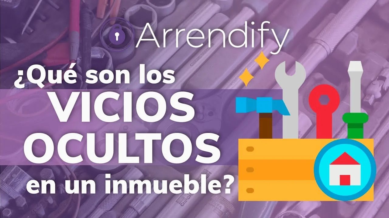 ¿Qué son los vicios ocultos en un inmueble?