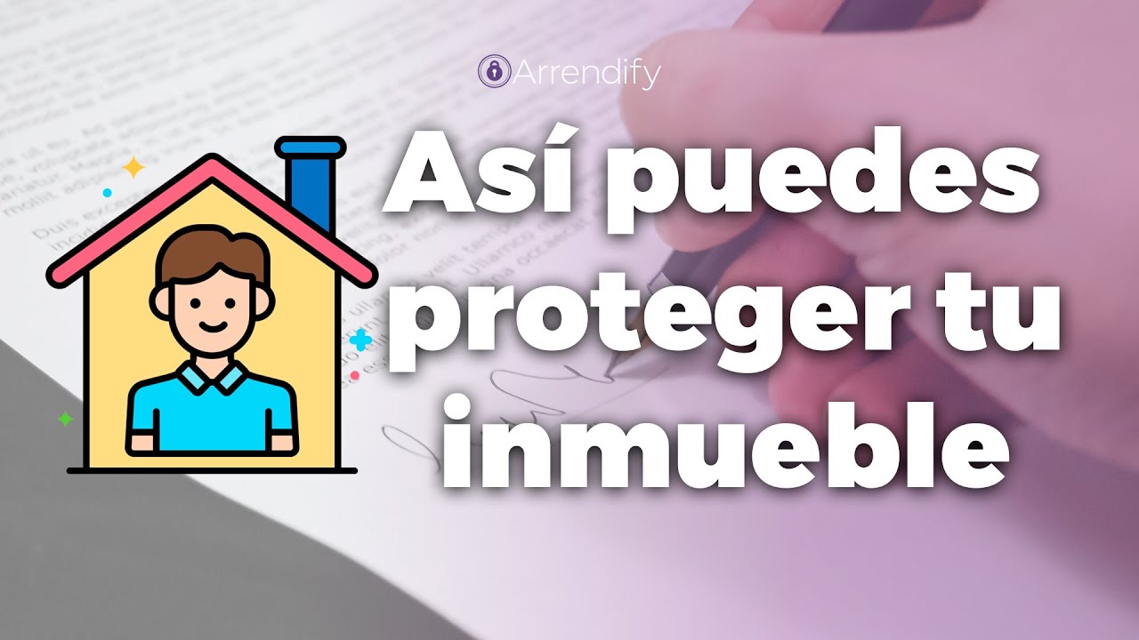 Así puedes proteger tu inmueble