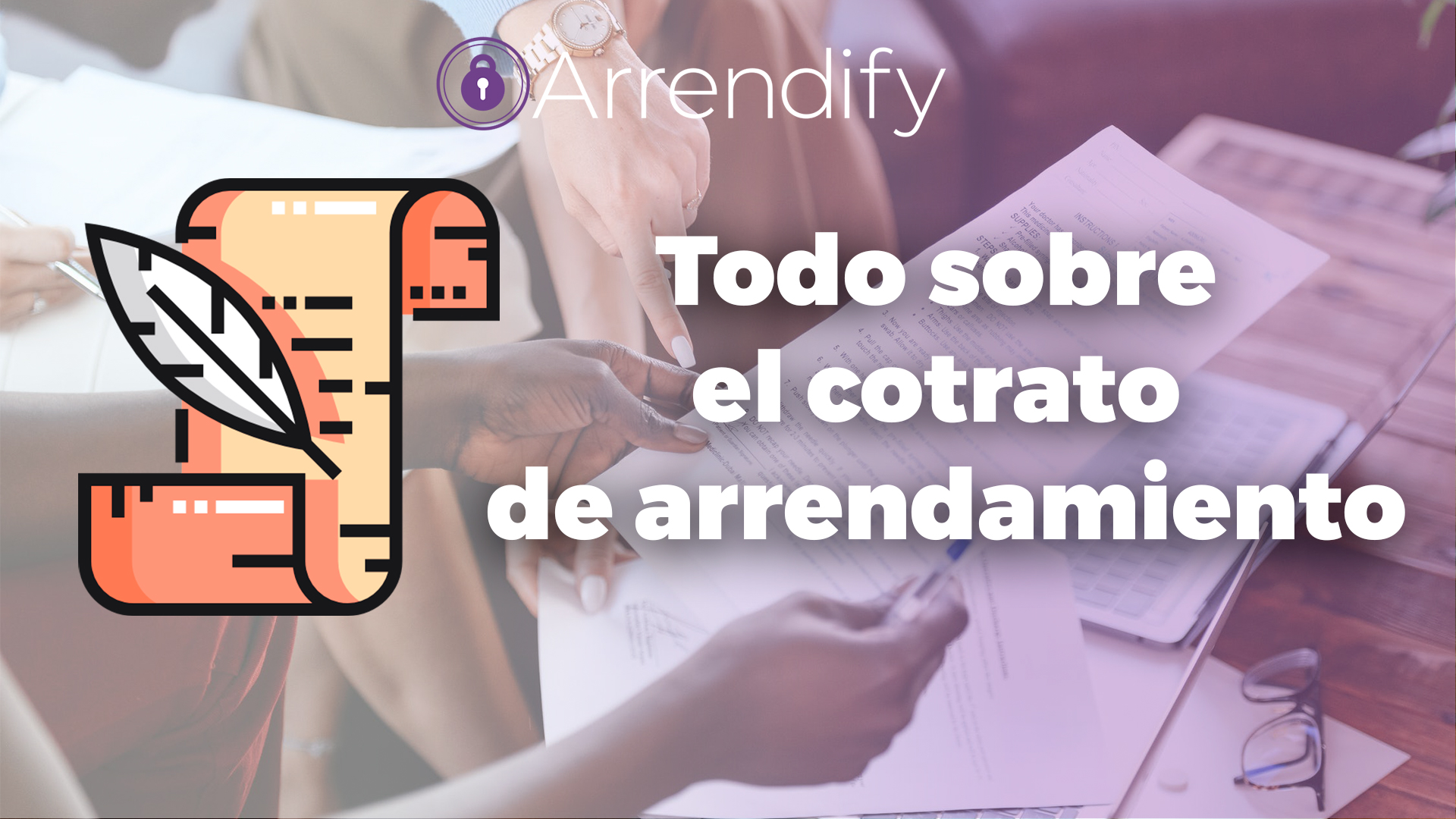 Todo sobre el contrato de arrendamiento